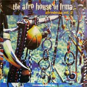 Various - The Afro House Of Irma - Afrodesia Vol. 2 FLAC