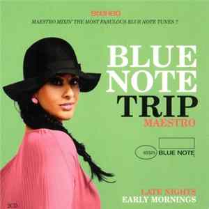 Maestro - Blue Note Trip - Late Nights / Early Mornings FLAC