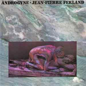 Jean-Pierre Ferland - Androgyne FLAC