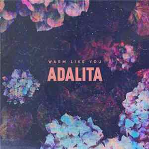 Adalita - Warm Like You FLAC
