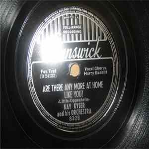 Kay Kyser And His Orchestra - Are There Any More At Home Like You? / I Want My Share Of Love FLAC