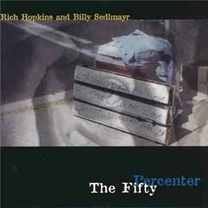 Rich Hopkins and Billy Sedlmayr - The Fifty Percenter FLAC