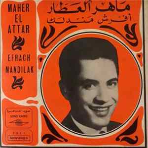ماهر العطار = Maher El Attar - أفرش مندلك = Efrach Mandilak FLAC