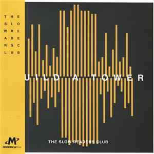 The Slow Readers Club - Build A Tower FLAC