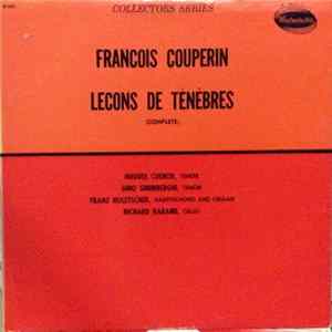 François Couperin, Hugues Cuénod, Gino Sinimberghi, Franz Holetschek, Richard Harand - Leçons De Ténèbres FLAC