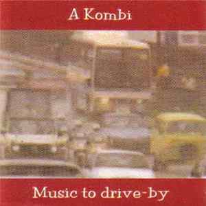 A Kombi - Music To Drive-By FLAC