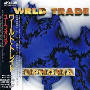 World Trade = ワールド・トレイド - Euphoria = ユーフォリア FLAC