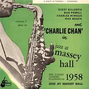 Dizzy Gillespie, Bud Powell, Charles Mingus, Max Roach And Charlie Chan - Jazz At Massey Hall Volume 4 FLAC