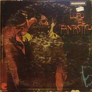 El Lupo - Lupo El Fantastico FLAC