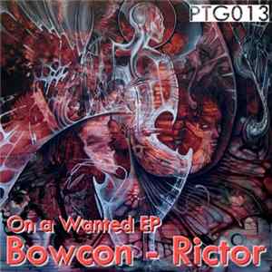 Bowcon - Rictor - On A Wanted EP FLAC
