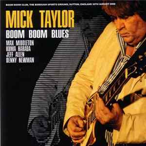Mick Taylor - Boom Boom Blues FLAC