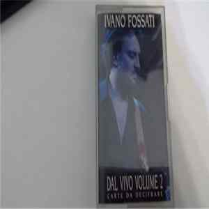 Ivano Fossati - Dal Vivo Volume 2: Carte Da Decifrare FLAC