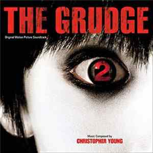 Christopher Young - The Grudge 2 (Original Motion Picture Soundtrack) FLAC