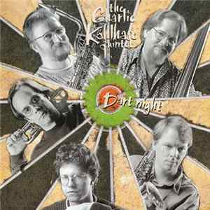The Charlie Kohlhase Quintet - Dart Night FLAC