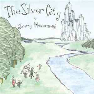 Jeremy Messersmith - The Silver City FLAC