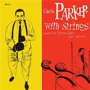 Charlie Parker With Strings - Charlie Parker With Strings FLAC