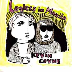 Kevin Coyne - Legless In Manila FLAC