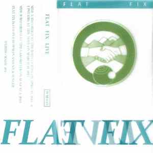 Flat Fix - Flat Fix Live FLAC