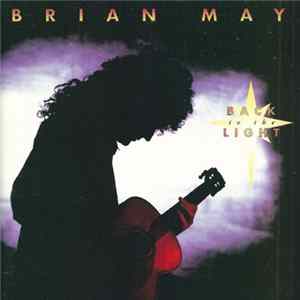Brian May - Back To The Light FLAC