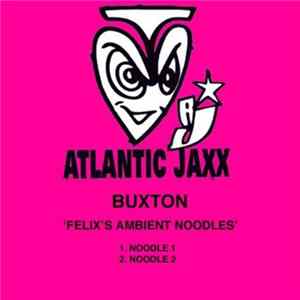 Buxton - Felix's Ambient Nooodles FLAC