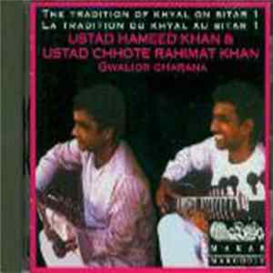 Ustad Hameed Khan & Chhote Rahimat Khan - The Tradition Of Khyal On Sitar / La Tradition Du Khyal Au Sitar 1 - Gwalior Gharana FLAC