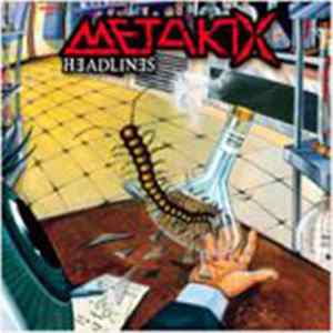 Metakix - Headlines FLAC