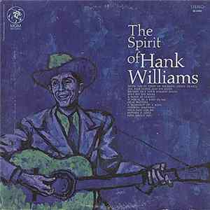 Hank Williams - The Spirit Of Hank Williams FLAC
