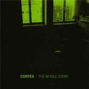 Cortex - The Whole Story FLAC