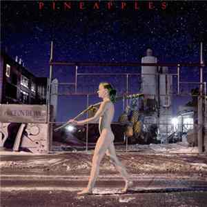 Pineapples - Twice On The Pipe FLAC