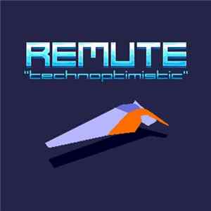 Remute - Technoptimistic FLAC