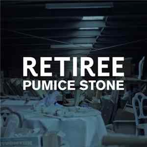 Retiree - Pumice Stone FLAC