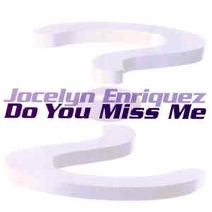 Jocelyn Enriquez - Do You Miss Me FLAC