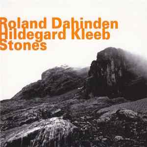 Roland Dahinden / Hildegard Kleeb - Stones FLAC