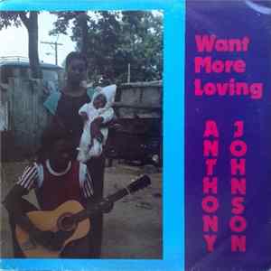 Anthony Johnson - Want More Loving FLAC