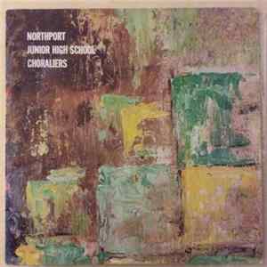 Northport Junior High School Choraliers - Northport Junior High School Choraliers FLAC