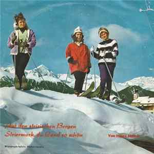 Alpenklang-Duo Johann Perwein-Rudi Celjar Und Die Grazer Idealisten - Auf Den Steirischen Bergen / Steiermark, Du Land So Wunderschön FLAC