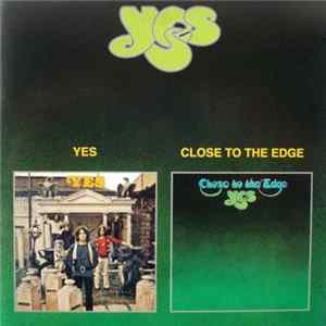 Yes - Yes / Close To The Edge FLAC