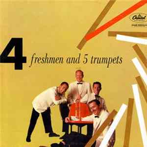 The Four Freshmen - 4 Freshmen And 5 Trumpets FLAC