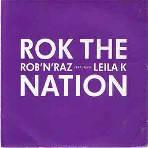 Rob 'N' Raz With Leila K - Rok The Nation FLAC