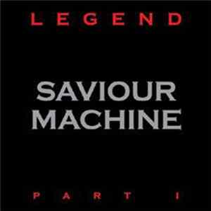 Saviour Machine - Legend Part I FLAC