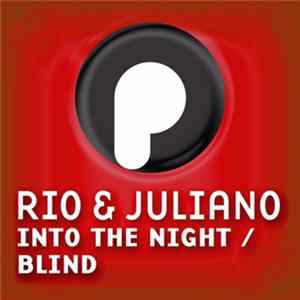 Rio & Juliano - Into The Night / Blind FLAC