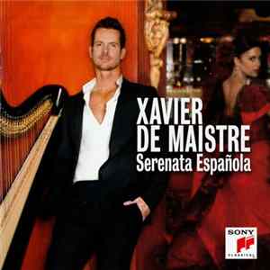 Xavier de Maistre - Serenata Española FLAC