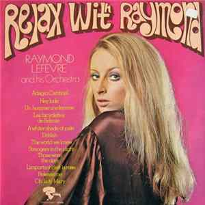 Raymond Lefevre And His Orchestra - Relax With Raymond FLAC