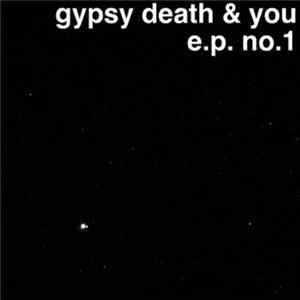 Gypsy Death & You - E.P. No. 1 FLAC