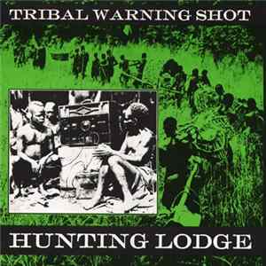 Hunting Lodge - Tribal Warning Shot FLAC