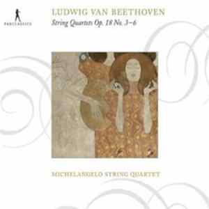 Ludwig van Beethoven, Michelangelo String Quartet - String Quartets Op.18 No.3-6 FLAC