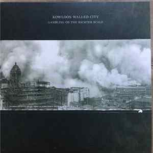Kowloon Walled City - Gambling On The Richter Scale FLAC