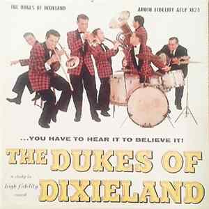 The Dukes Of Dixieland - ...You Have To Hear It To Believe It! FLAC