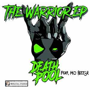 Deathpool Feat. MC B1zz3r - The Warrior EP FLAC