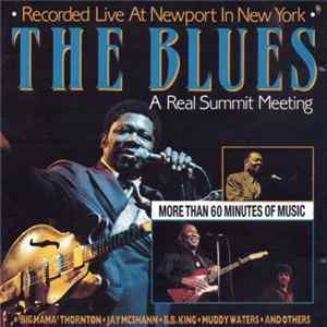 Various - The Blues - A Real Summit Meeting (Recorded Live At Newport In New York) FLAC